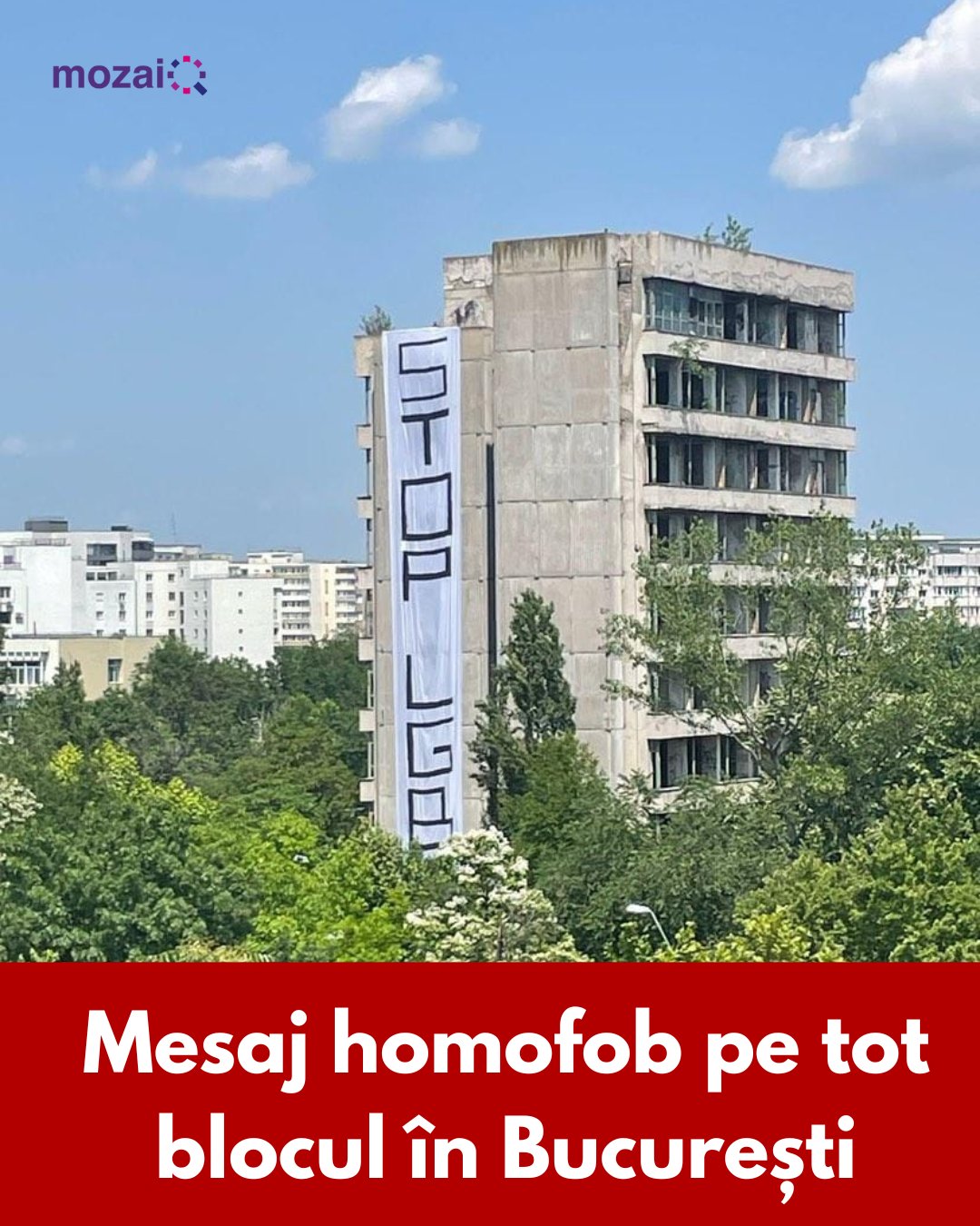 HOTNEWS.RO: Banner cu mesaj homofob, afișat pe un bloc abandonat din București. „Mesajele de ură se înmulțesc”, atrage atenția o organizație